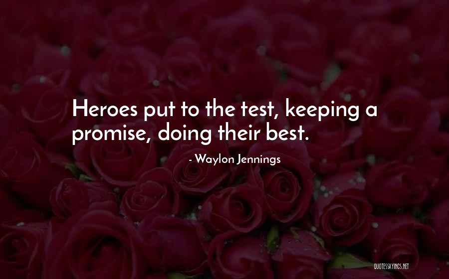 Keeping A Promise Quotes By Waylon Jennings Keeping A Promise Quotes By Waylon Jennings