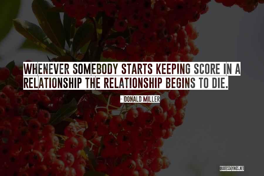Keeping A Relationship Quotes By Donald Miller Keeping A Relationship Quotes By Donald Miller