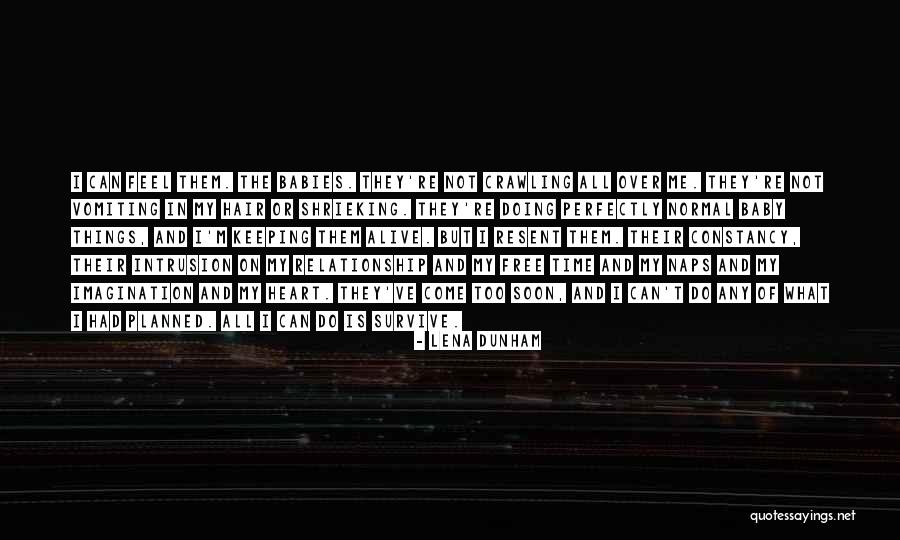 Keeping A Relationship Quotes By Lena Dunham Keeping A Relationship Quotes By Lena Dunham