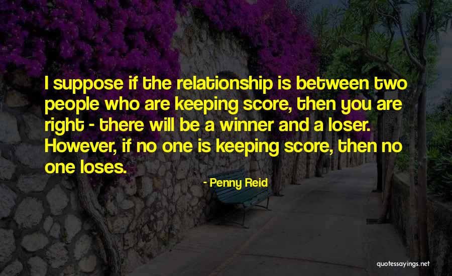 Keeping A Relationship Quotes By Penny Reid Keeping A Relationship Quotes By Penny Reid