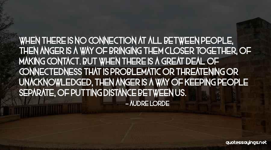 Keeping A Relationship Together Quotes By Audre Lorde Keeping A Relationship Together Quotes By Audre Lorde