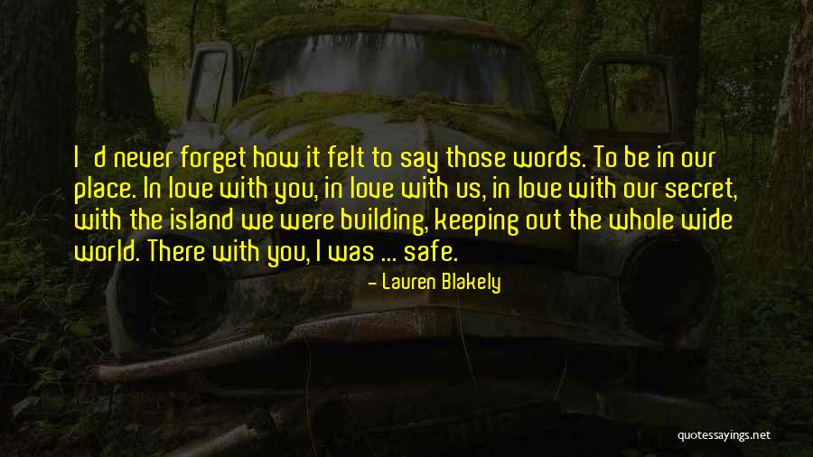 Keeping A Secret Love Quotes By Lauren Blakely