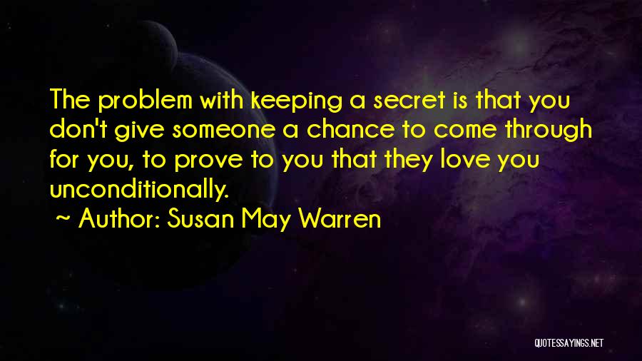 Keeping A Secret On Love Quotes By Susan May Warren