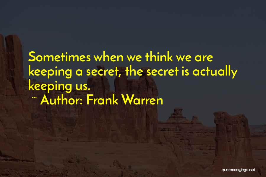 Keeping A Secret Quotes By Frank Warren