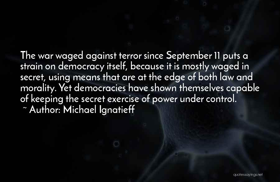 Keeping A Secret Quotes By Michael Ignatieff