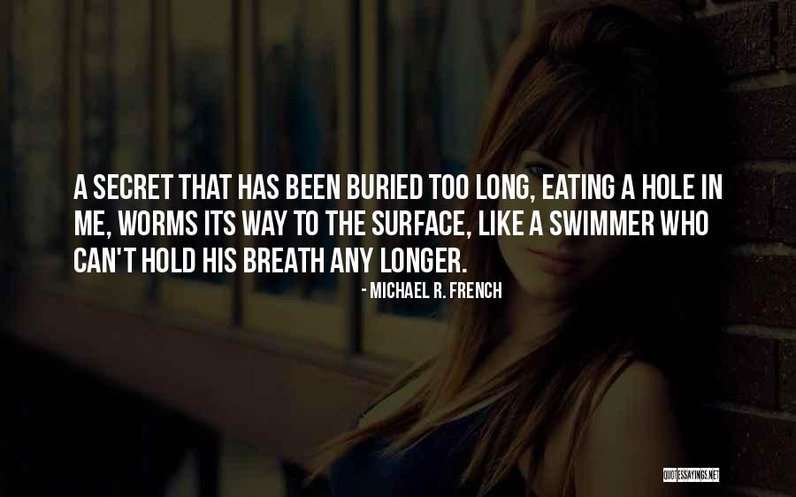 Keeping A Secret Quotes By Michael R. French Keeping A Secret Quotes By Michael R. French