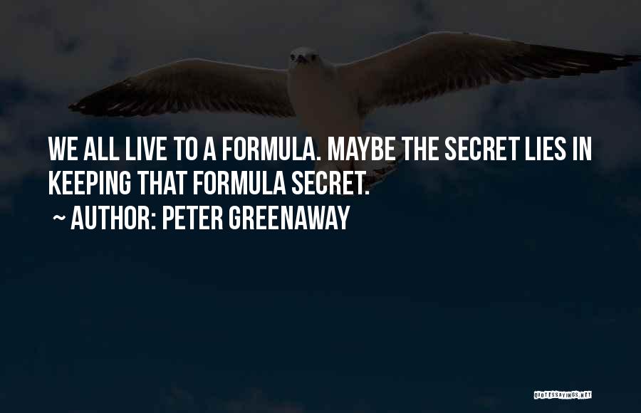Keeping A Secret Quotes By Peter Greenaway
