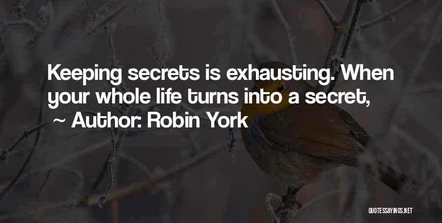 Keeping A Secret Quotes By Robin York