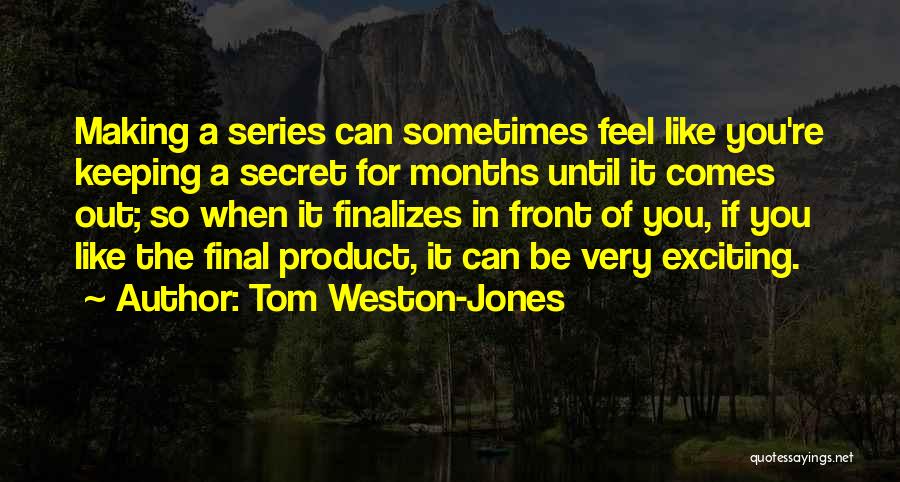 Keeping A Secret Quotes By Tom Weston-Jones