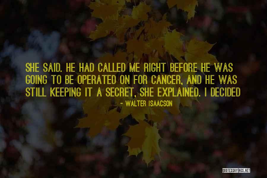 Keeping A Secret Quotes By Walter Isaacson Keeping A Secret Quotes By Walter Isaacson