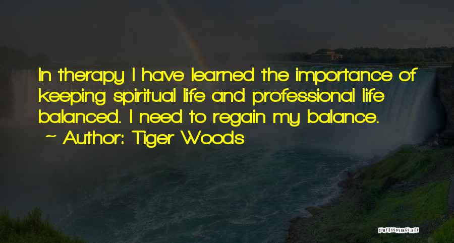 Keeping Balanced Quotes By Tiger Woods