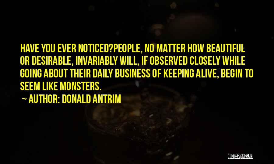 Keeping Business To Yourself Quotes By Donald Antrim