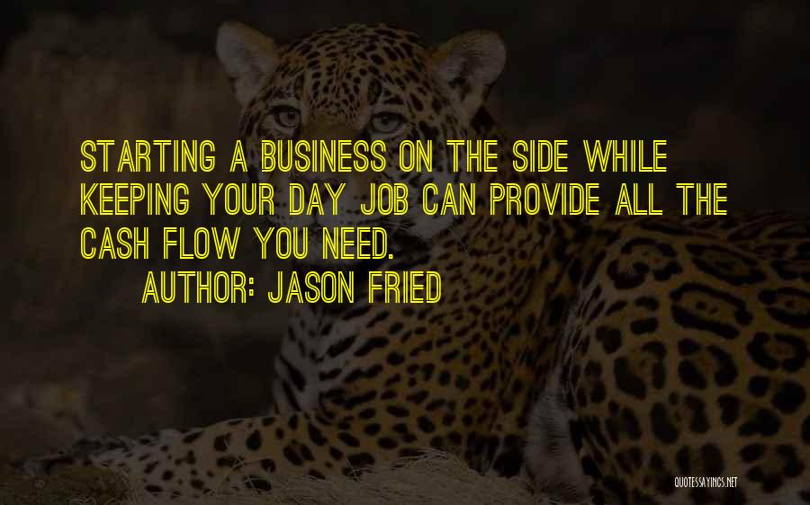 Keeping Business To Yourself Quotes By Jason Fried