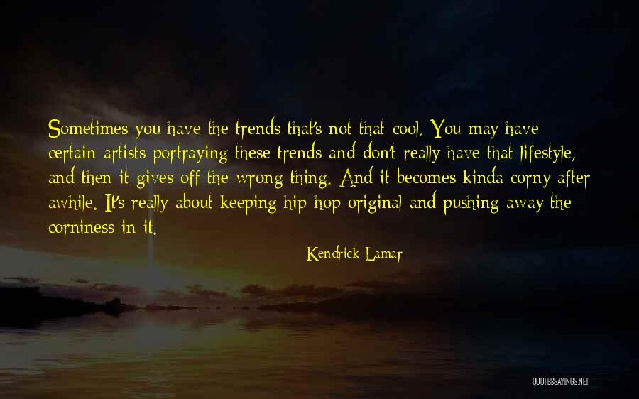 Keeping Cool Quotes By Kendrick Lamar Keeping Cool Quotes By Kendrick Lamar