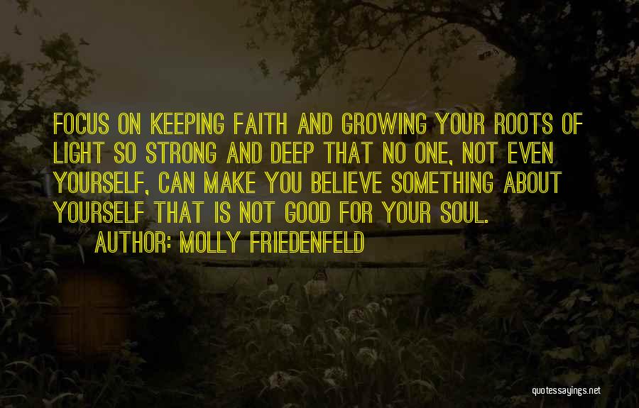 Keeping Faith In Love Quotes By Molly Friedenfeld