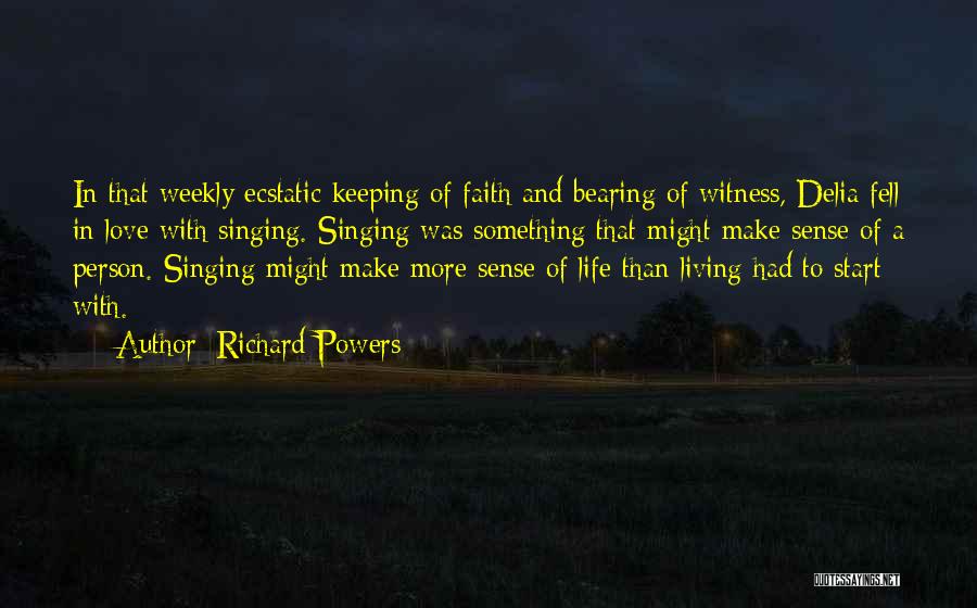 Keeping Faith In Love Quotes By Richard Powers