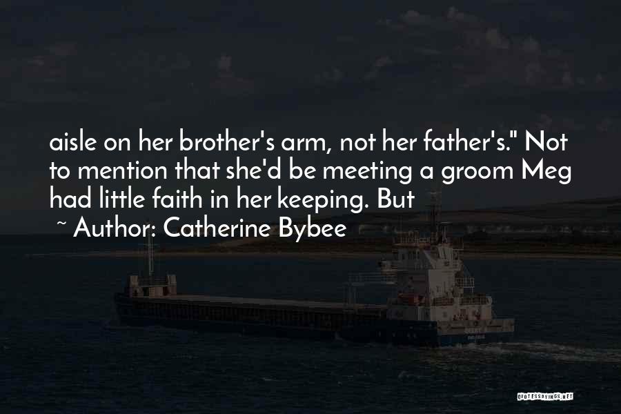 Keeping Faith Quotes By Catherine Bybee