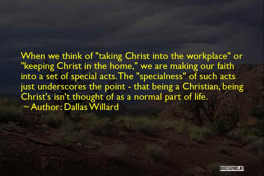 Keeping Faith Quotes By Dallas Willard
