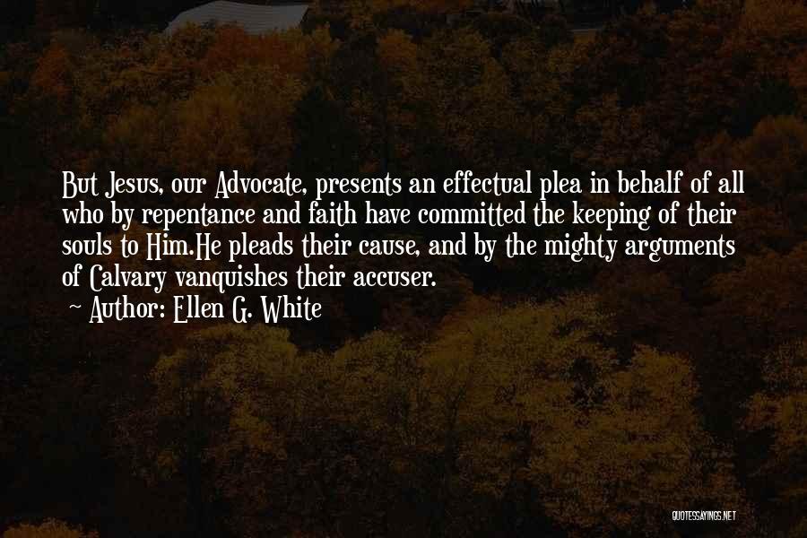 Keeping Faith Quotes By Ellen G. White