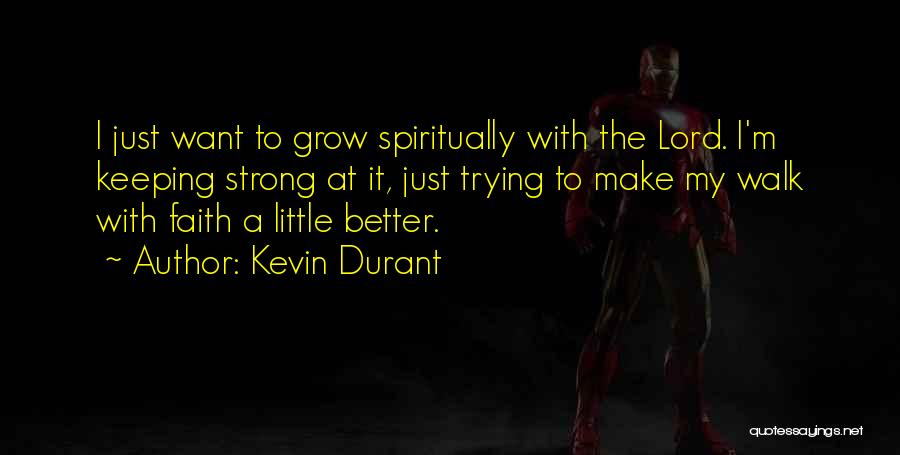 Keeping Faith Quotes By Kevin Durant