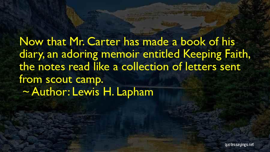 Keeping Faith Quotes By Lewis H. Lapham