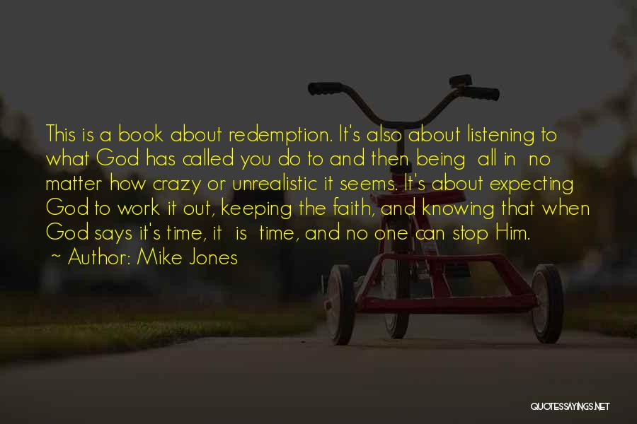 Keeping Faith Quotes By Mike Jones