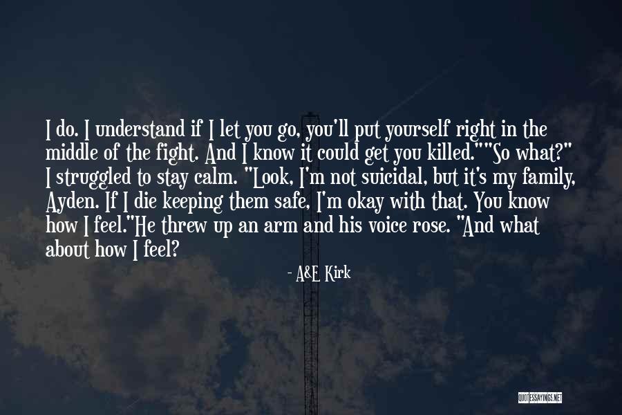 Keeping Family Safe Quotes By A&E Kirk