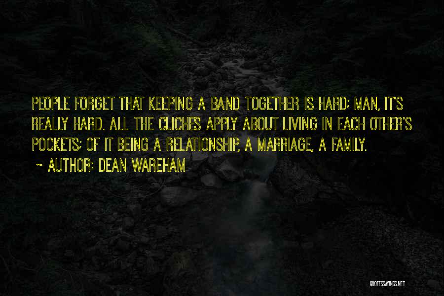 Keeping Family Together Quotes By Dean Wareham