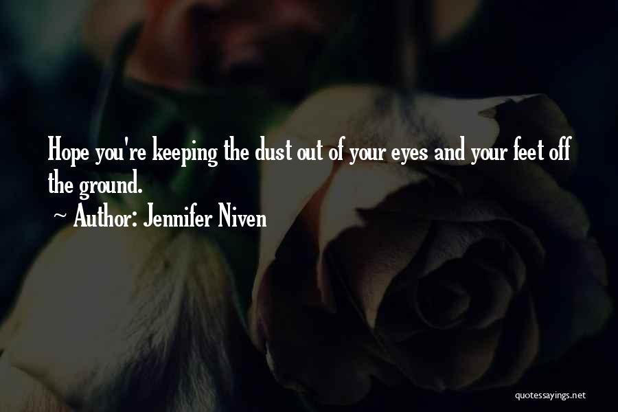 Keeping Feet On The Ground Quotes By Jennifer Niven