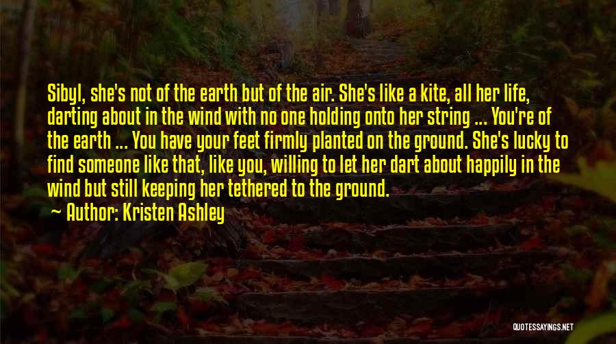 Keeping Feet On The Ground Quotes By Kristen Ashley