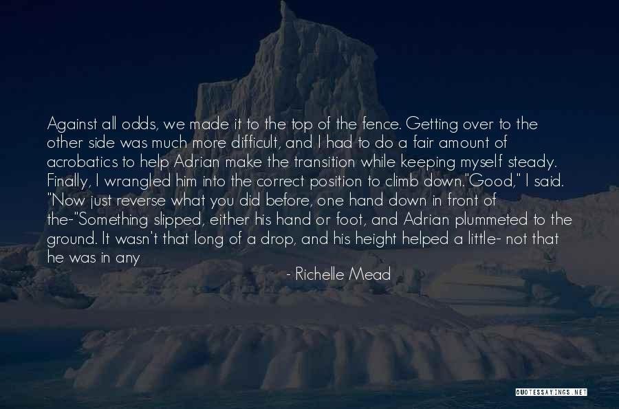 Keeping Feet On The Ground Quotes By Richelle Mead Keeping Feet On The Ground Quotes By Richelle Mead