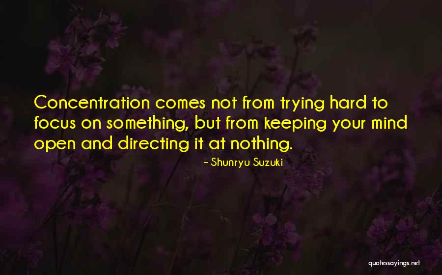 Keeping Focus Quotes By Shunryu Suzuki Keeping Focus Quotes By Shunryu Suzuki
