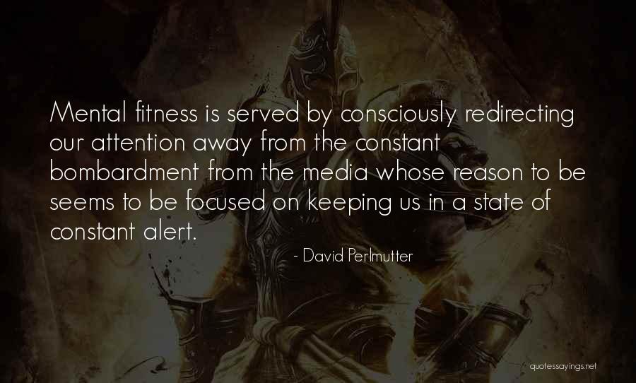 Keeping Focused Quotes By David Perlmutter Keeping Focused Quotes By David Perlmutter