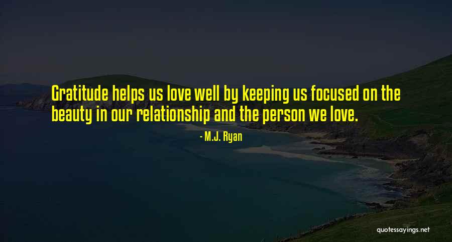 Keeping Focused Quotes By M.J. Ryan Keeping Focused Quotes By M.J. Ryan