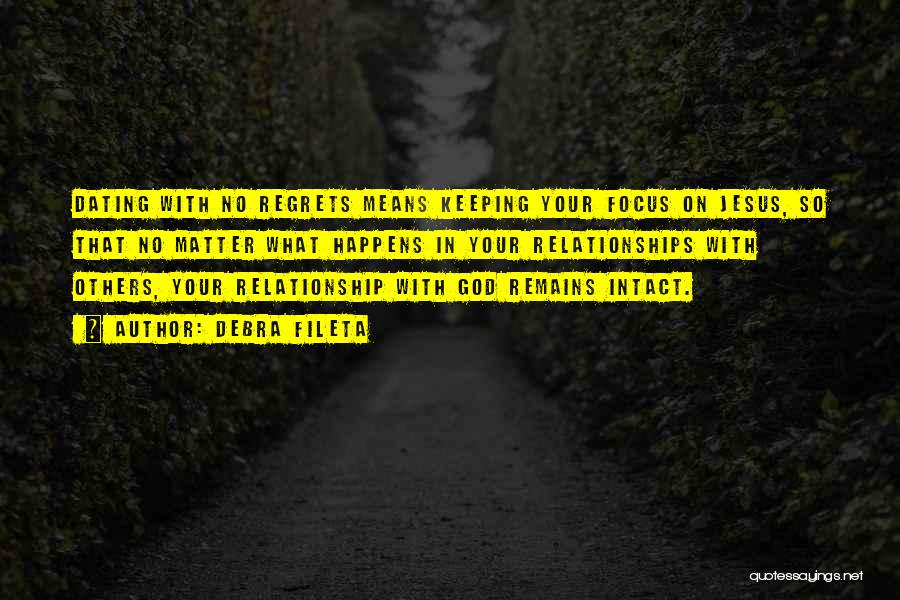 Keeping God In Your Relationship Quotes By Debra Fileta