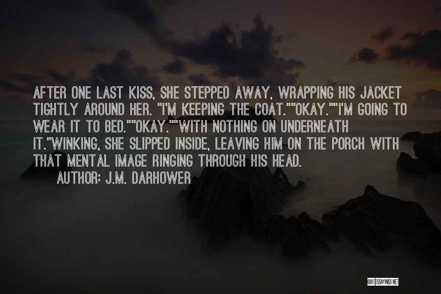 Keeping Going Quotes By J.M. Darhower