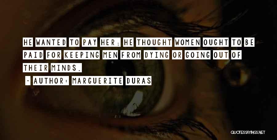 Keeping Going Quotes By Marguerite Duras