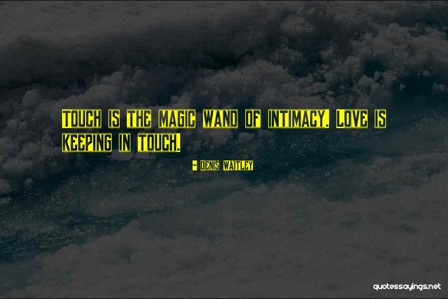 Keeping In Touch Quotes By Denis Waitley Keeping In Touch Quotes By Denis Waitley
