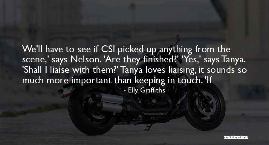 Keeping In Touch Quotes By Elly Griffiths Keeping In Touch Quotes By Elly Griffiths