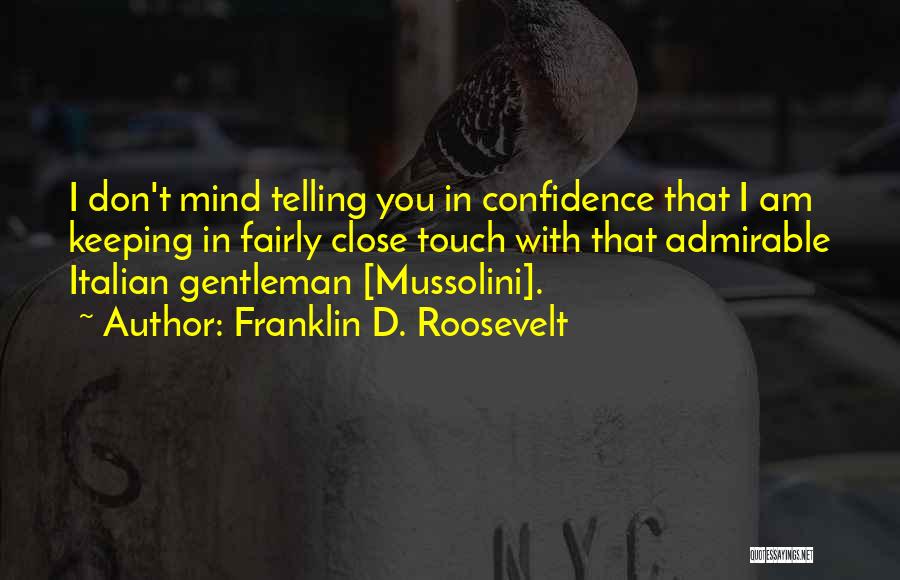 Keeping In Touch Quotes By Franklin D. Roosevelt