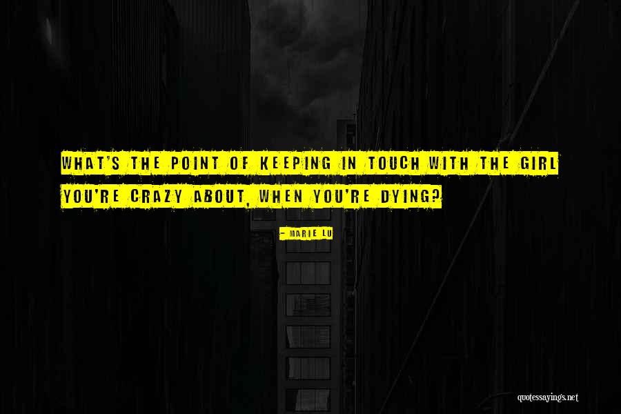 Keeping In Touch Quotes By Marie Lu Keeping In Touch Quotes By Marie Lu
