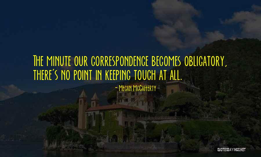Keeping In Touch Quotes By Megan McCafferty Keeping In Touch Quotes By Megan McCafferty