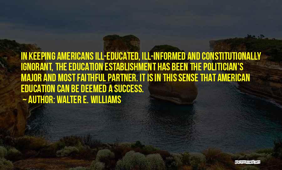 Keeping Informed Quotes By Walter E. Williams