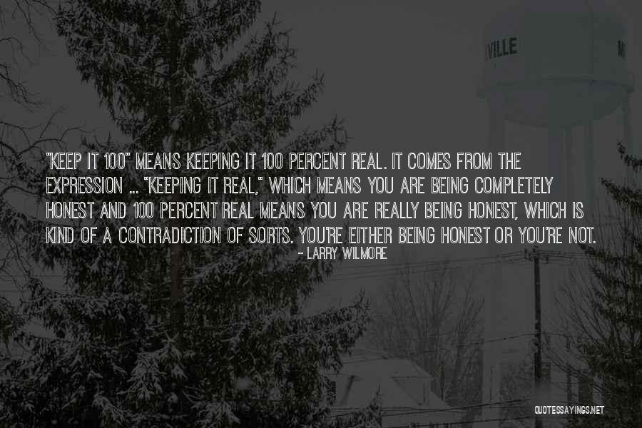 Keeping It 100 Quotes By Larry Wilmore Keeping It 100 Quotes By Larry Wilmore