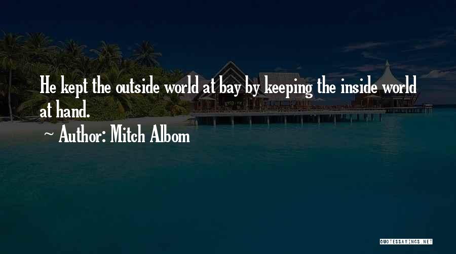 Keeping It All Inside Quotes By Mitch Albom