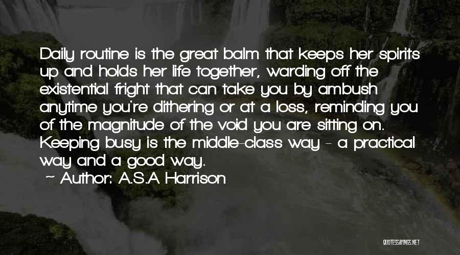 Keeping It All Together Quotes By A.S.A Harrison