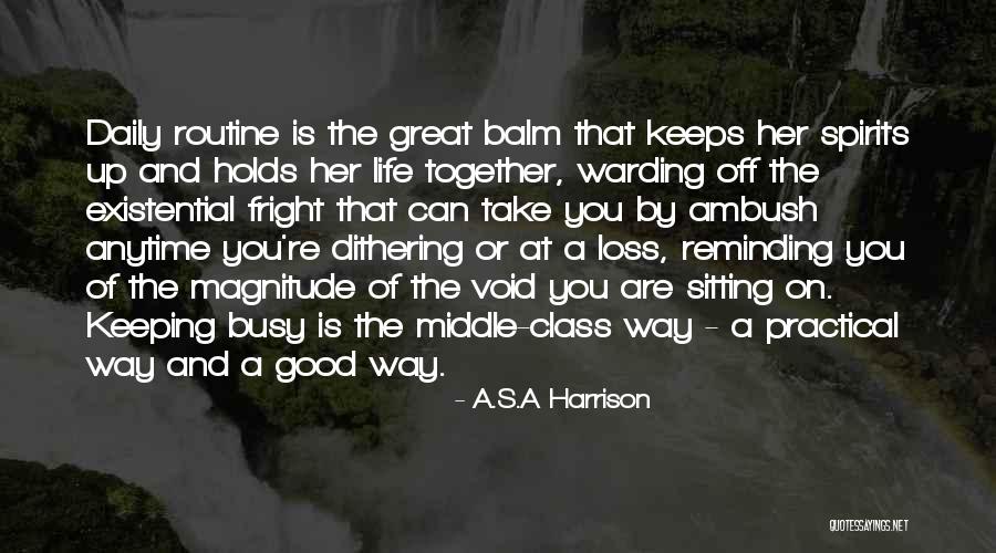 Keeping It All Together Quotes By A.S.A Harrison