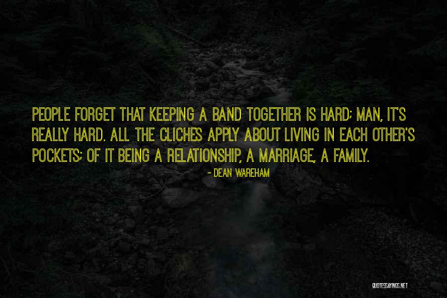 Keeping It All Together Quotes By Dean Wareham Keeping It All Together Quotes By Dean Wareham