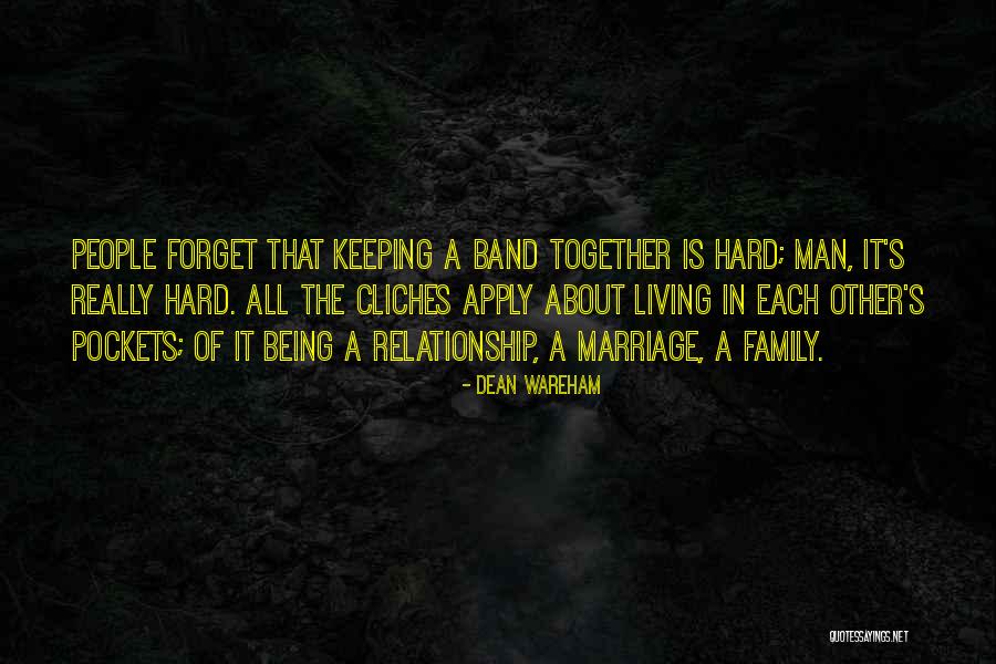 Keeping It All Together Quotes By Dean Wareham