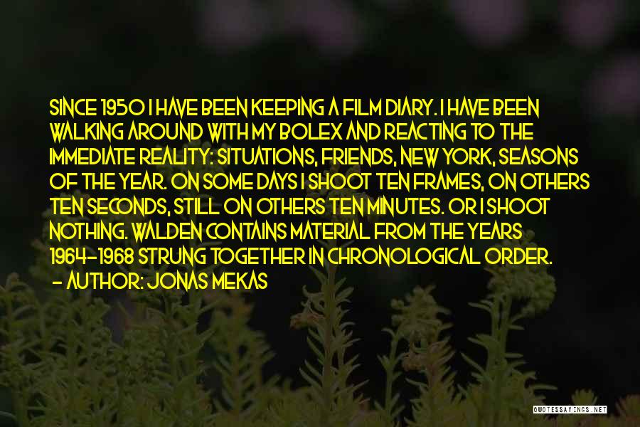 Keeping It All Together Quotes By Jonas Mekas